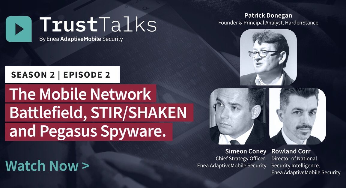 TrustTalks: The Mobile Network Battlefield, STIR/SHAKEN and Pegasus Spyware watch now