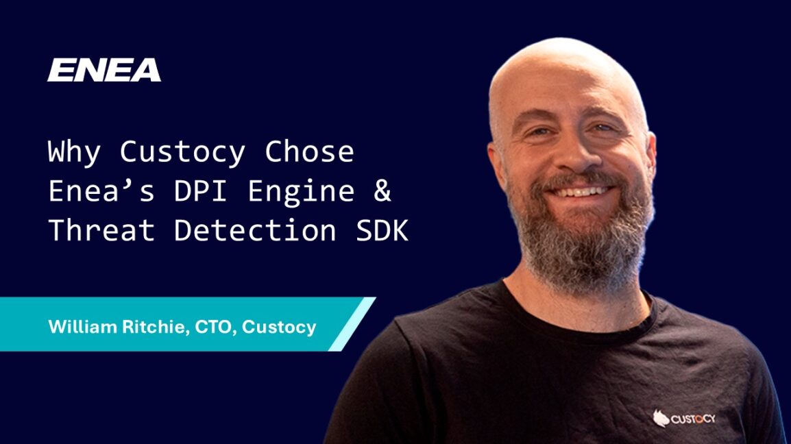 Video Testimonial: Why Custocy Chose Enea's DPI & Threat Detection Technology
