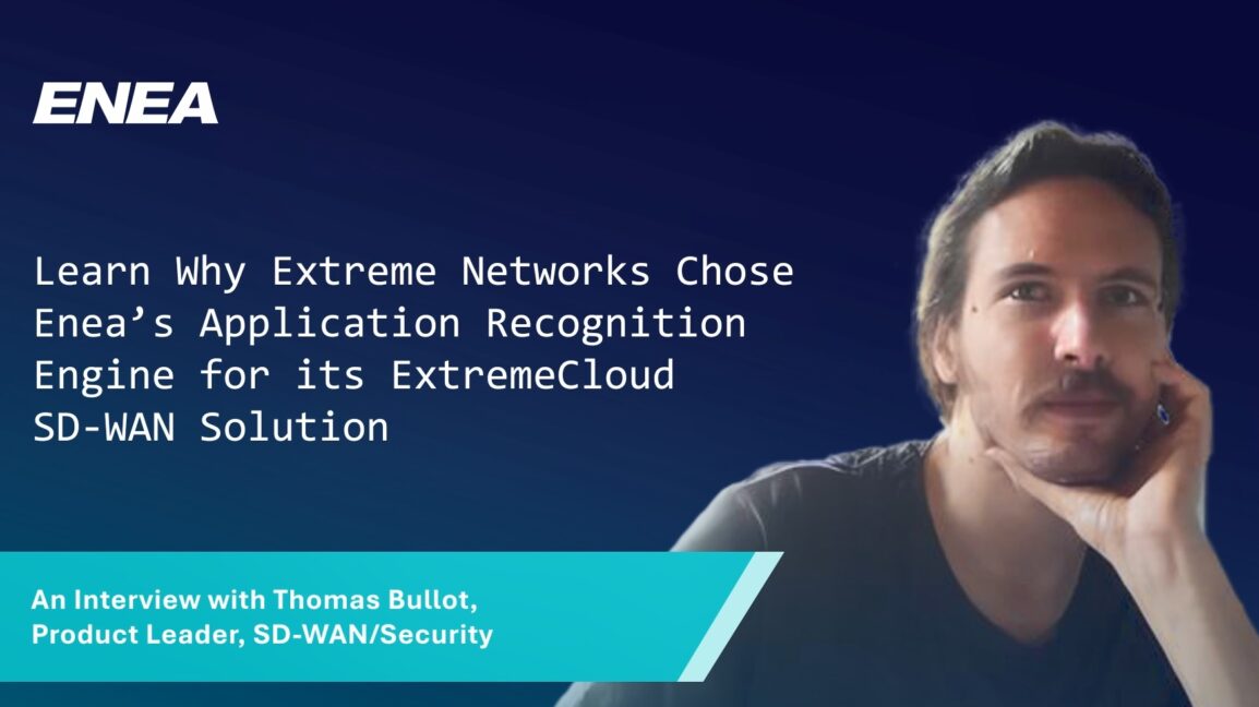 Extreme Networks Chooses Enea's DPI Software