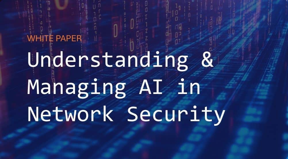 Understanding & Managing AI in Network Security