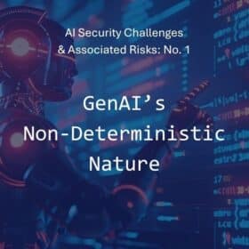 GenAI's Non Deterministic Nature