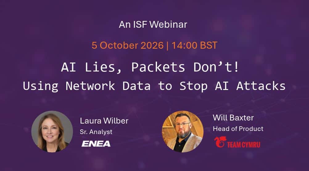 AI Lies, Packets Don't! ISF Webinar with Enea & Team Cymru